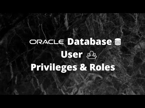 Oracle Database User Privileges & Roles Management