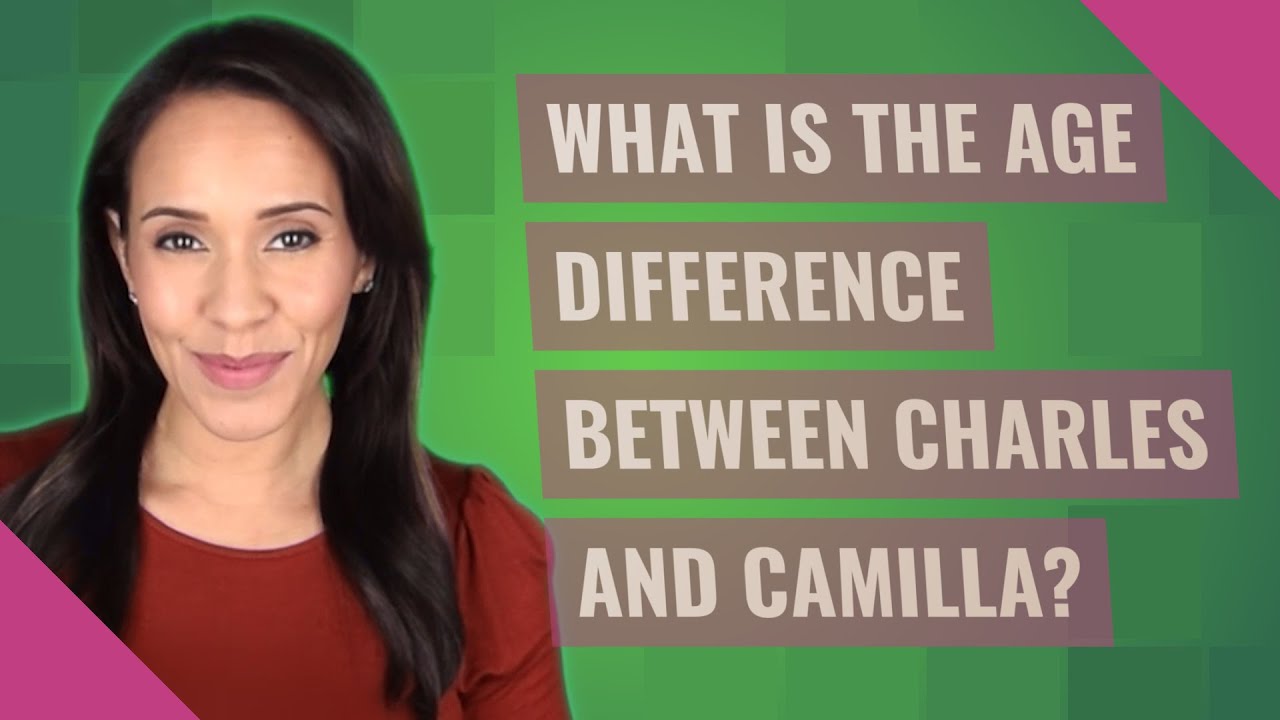 What is the age difference between charles and camilla youtube
