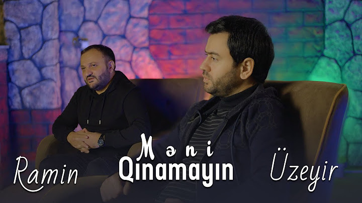Uzeyir Mehdizade & Ramin Edaletoglu - Meni Qinamayin 2023 (Yeni Klip)