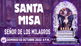 EN VIVO Santa Misa Milagrosa 02/10/22 Señor de los Milagros Iglesia de las Nazarenas Lima-Perú