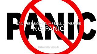 Bansheeboy Ft. Mr.Bell and Wesker - No Panic Teaser 1