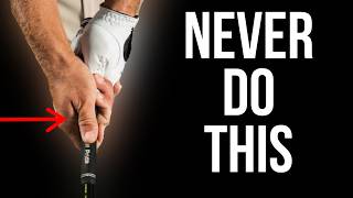 Huge Grip Mistake