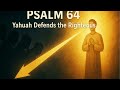 Psalm 64   ---   Yahuah Defends the Righteous