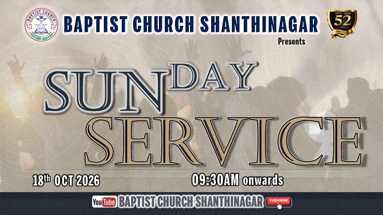 18-OCT-2026 || SUNDAY SERVICE || BAPTIST CHURCH SHANTHINAGAR