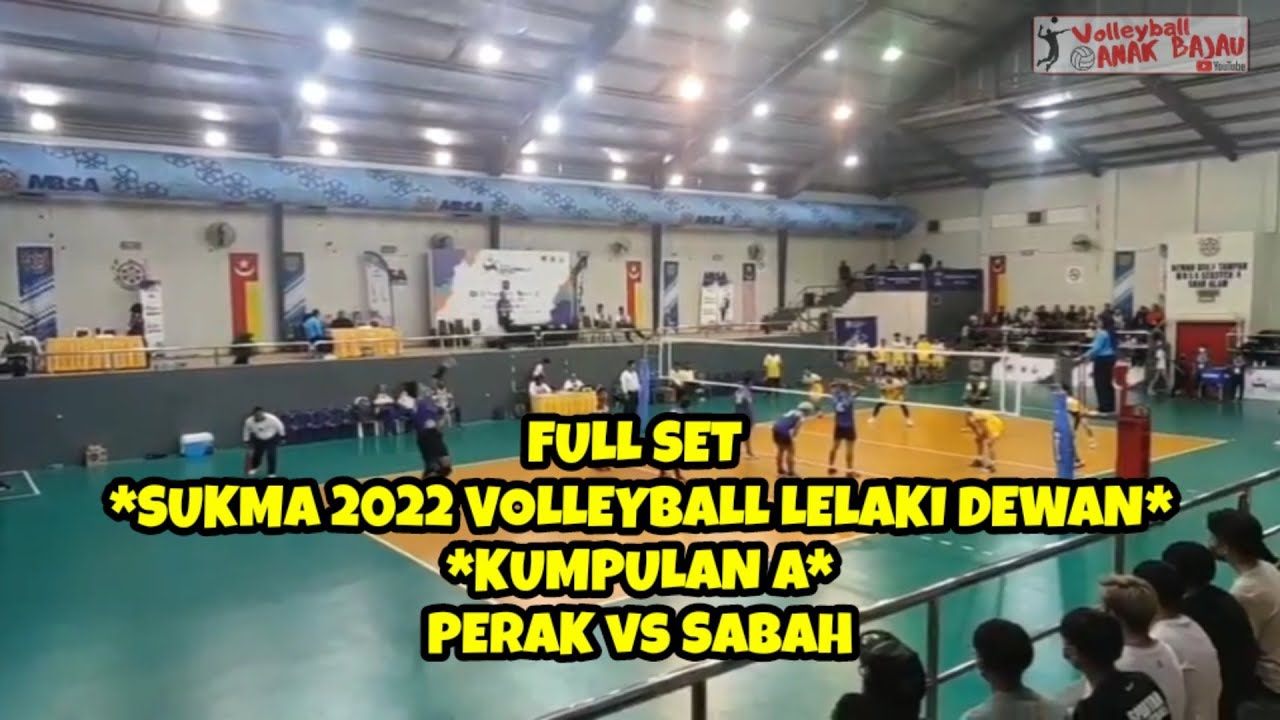 FULL SET *SUKMA 2022 VOLLEYBALL LELAKI DEWAN* *KUMPULAN A *PERAK vs SABAH