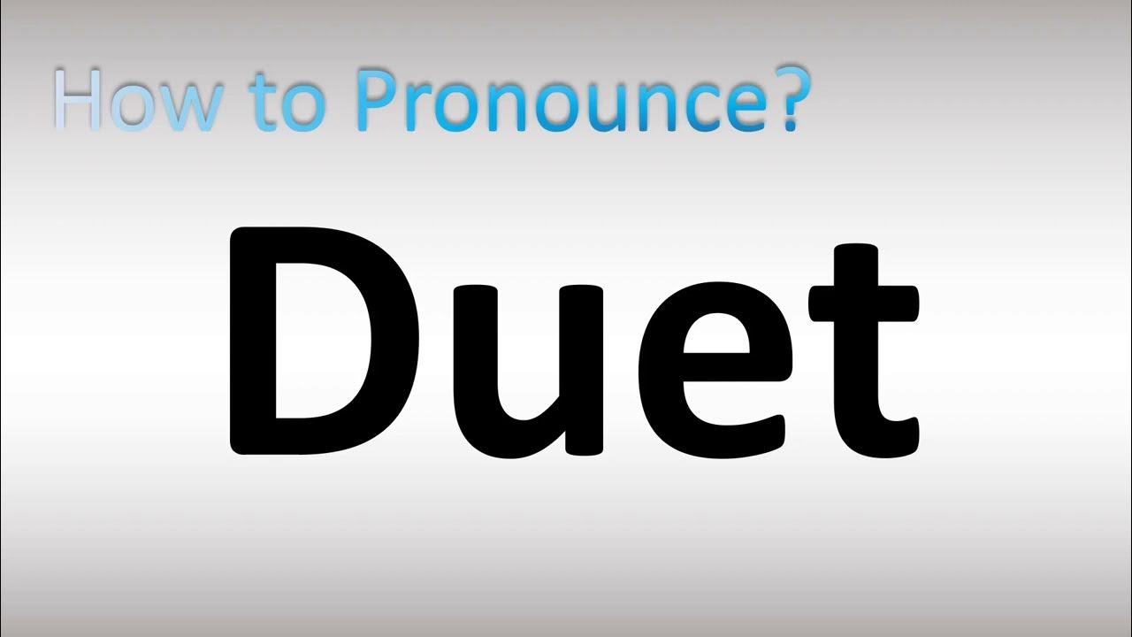 How to Pronounce Duet YouTube