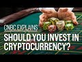 Should you invest in cryptocurrency? | CNBC Explains