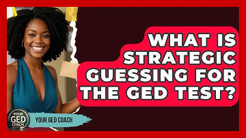What Is Strategic Guessing For The GED Test? - Your GED Coach