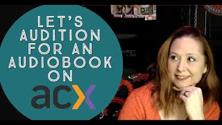 Let's Audition for an Audiobook on ACX