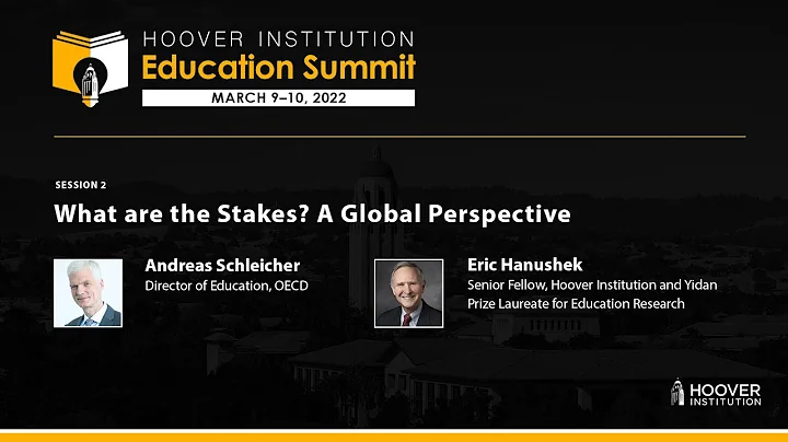 Hoover Education Summit: "What are the Stakes? A G...