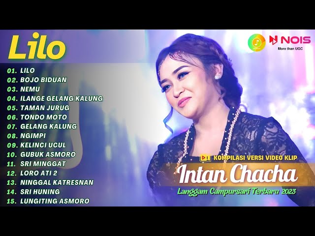 INTAN CHACHA - LILO - BOJO BIDUAN - NEMU | KOMPILASI LANGGAM CAMPURSARI TERBARU 2023 FULL VIDEO KLIP class=