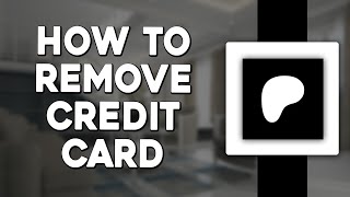 How To Remove Credit Card From Patreon (Quick & Easy)