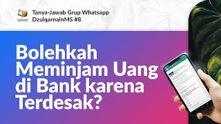 Bolehkah Meminjam Uang di Bank karena Terdesak?