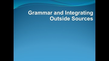 ENG 102 Grammar and Integrating Outside Sources