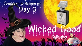 Fragrance Countdown to Halloween - DAY 3 - Gallahger WICKED GOOD