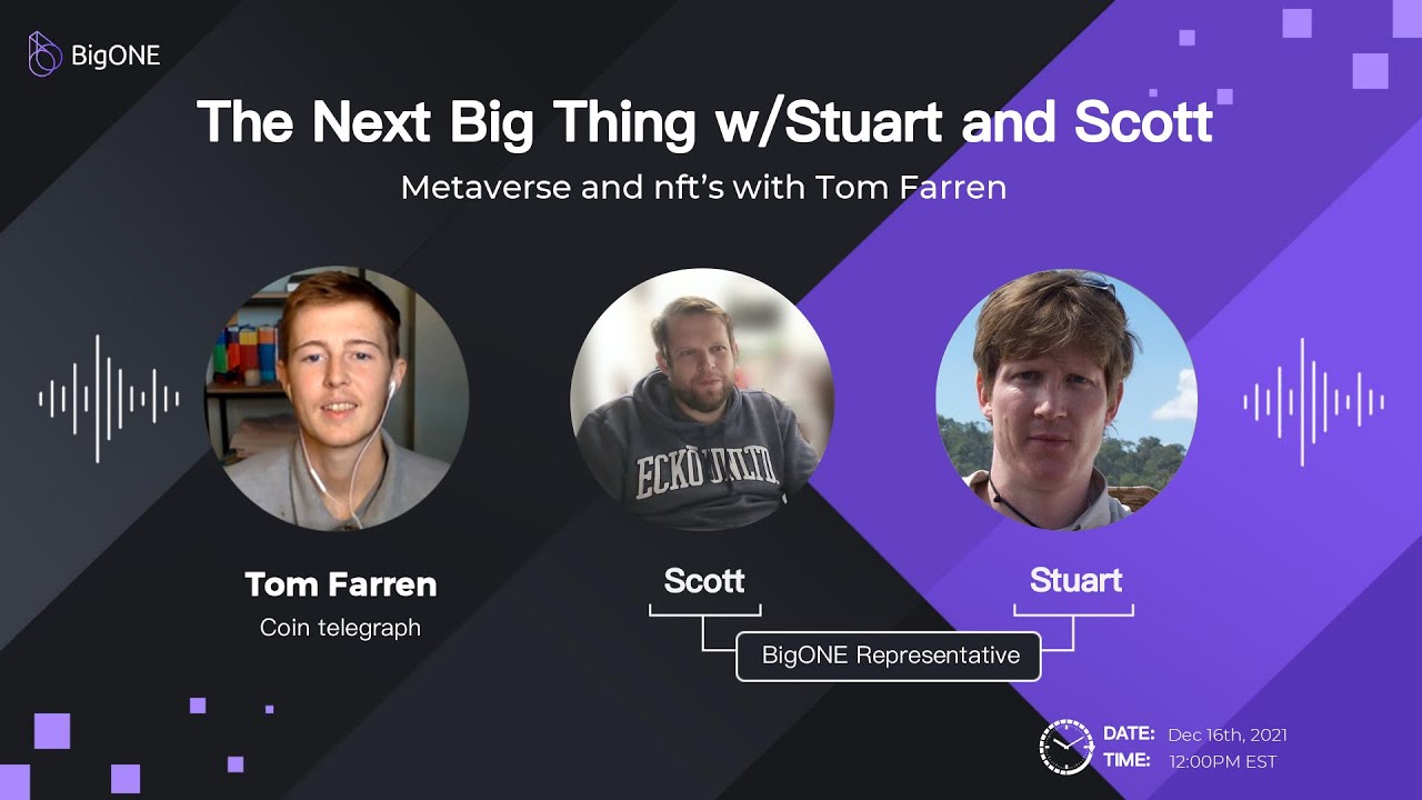 The Next Big Thing w/Stuart and Scott | Metaverse and nft’s with Tom Farren