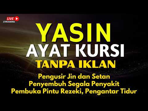 Surah Yasin & Ayat Kursi Doa Perlindungan Allah, Kedamaian Hati dan Penyejuk Jiwa, Ngaji Merdu