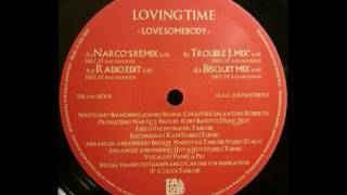 Loving Time - Love Somebody (Narcos Radio Remix)
