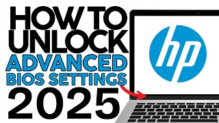 How to Unlock Advanced BIOS Settings HP Laptop [2025 Method]