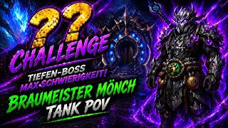 ?? CHALLENGE als Tank🛡️ Tiefen-Boss MAX Schwierigkeit | Braumeister Mönch Tank POV