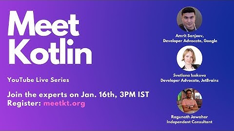 Meet Kotlin - The Future of Unified Development