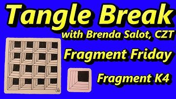 TANGLE BREAK - Fragment Friday - Using Fragment K4
