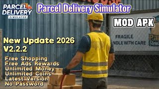 Parcel Delivery Simulator Mod Apk 2.2.2 Free Shopping New Update 2026 Terbaru