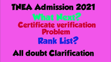 TNEA Admission 2021 Doubt Clarification /certificate verification /What next/SD academy