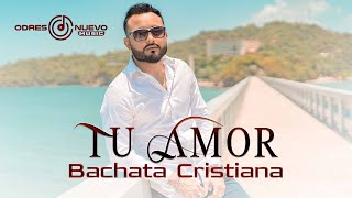 Josué Ráudez Tu Amor  Bachatas Cristianas - Lo Más Nuevo (2022 ) 🔥🔥