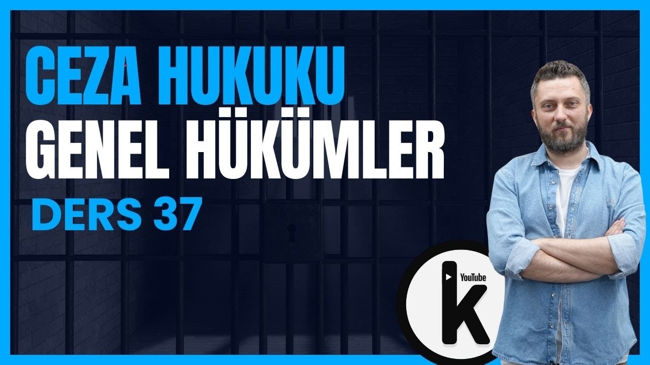 37) CEZA HUKUKU GENEL HÜKÜMLER - İŞTİRAK 2. BÖLÜM - 2025 / 2026 GÜNCEL