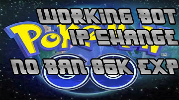 BEST POKEMON GO BOT [NO BAN | IP CHANGE]