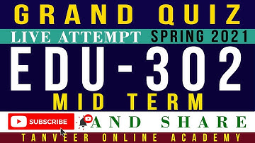 EDU302 Mid Term Grand Quiz Spring 2021 ( 2 Quizzes)  | EDU302 – Grand Quiz Mid Term