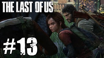 The Last of Us - PART 13 Playthrough TRUE-HD QUALITY