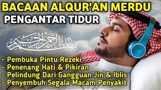 MUROTTAL MERDU PENGANTAR TIDUR,AYAT KURSI, ALWAQIAH,ALMULK,AR RAHMAN,YASIN,BY:Alaa Aqel