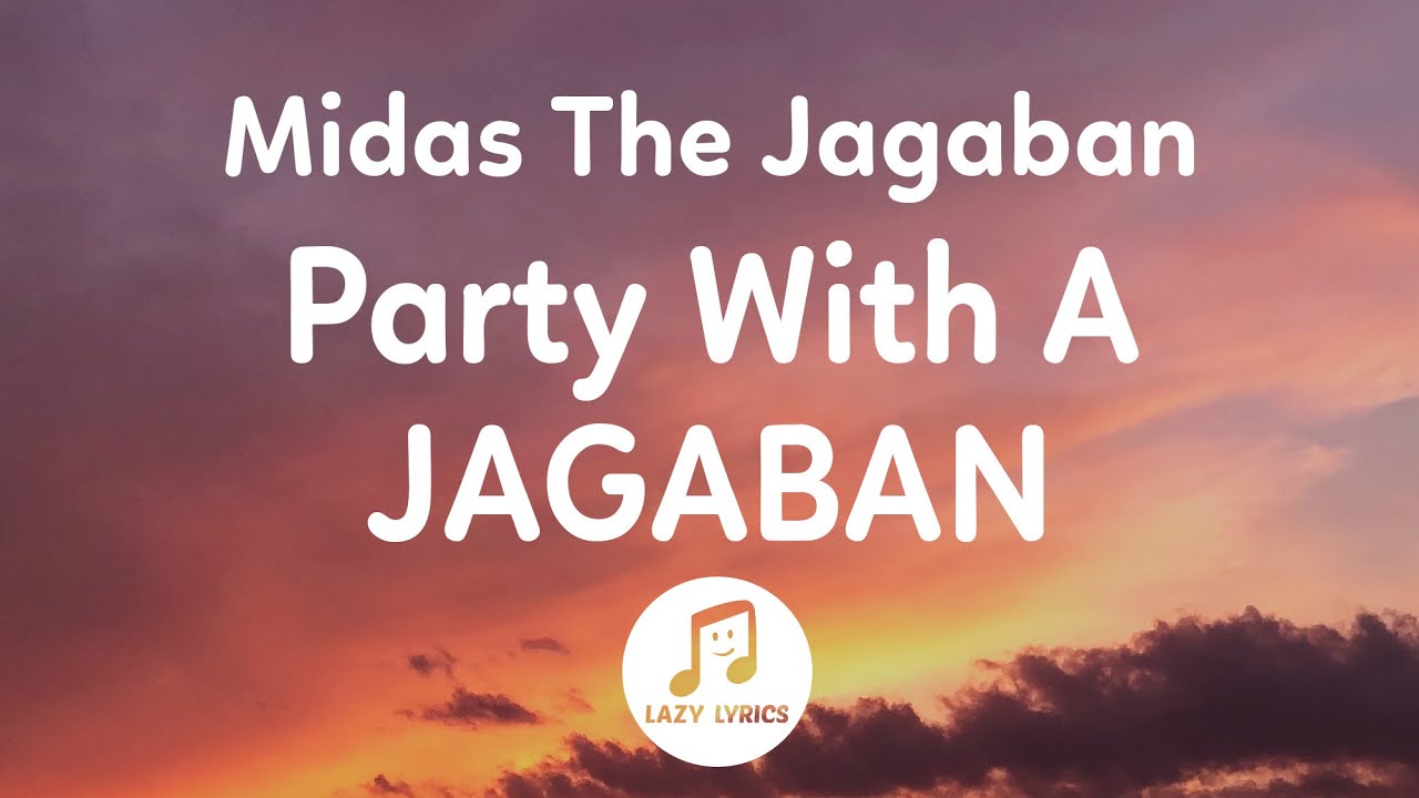 Midas The Jagaban Party With A Jagaban Lyrics Youtube