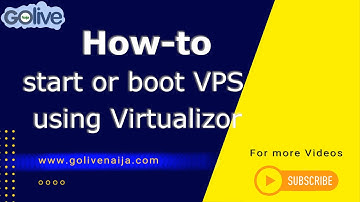 How to Start or Boot Your VPS Using Virtualizor   GoLive Naija