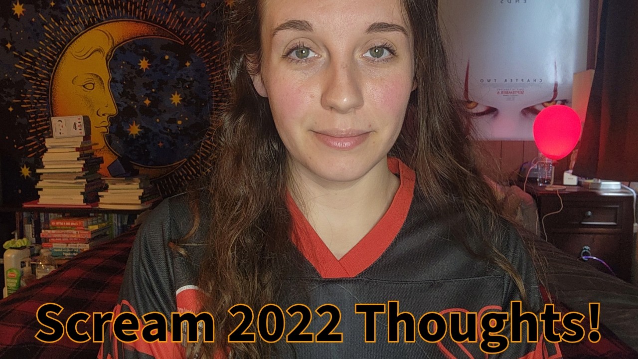 Scream 2022 Thoughts!