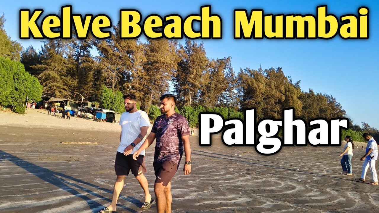 Kelve Beach | Best place to visit near Mumbai | A to Z guide | Palghar beach | Pradeep Prajapati