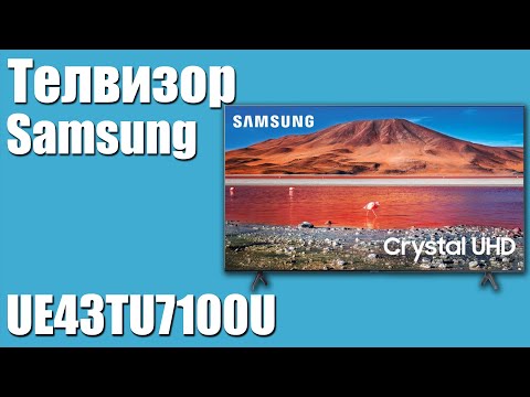 Телевизор Samsung UE43TU7100U - обзор (UE43TU7100, UE43TU7100UXRU, UE43TU7100UXUA)