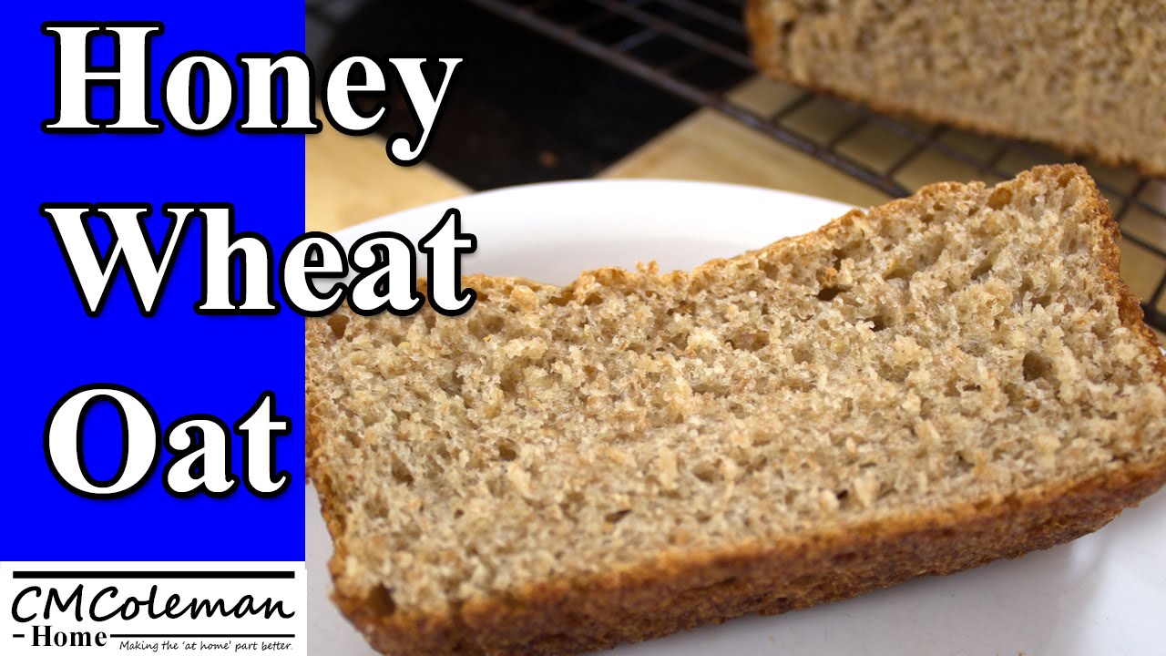 Homemade Honey Oat Wheat Bread Made In A Bread Machine YouTube