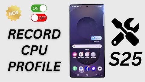 🧠 Unlock Pro Tools: Enable Record CPU Profile on Galaxy S25/S25 Edge/Ultra in Seconds!