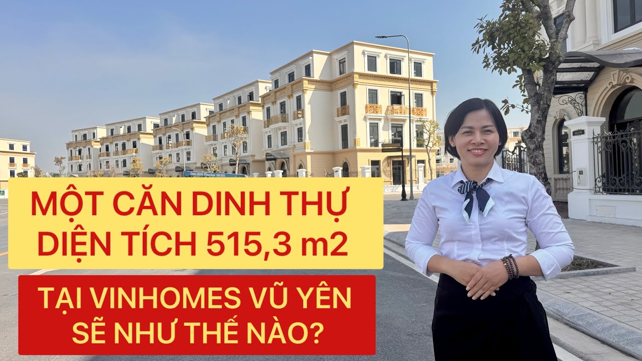 [REVIEW] DINH THỰ 525,3m2 TẠI VINHOMES VŨ YÊN