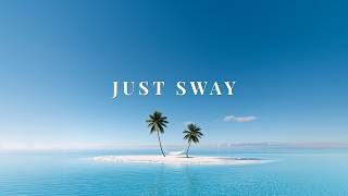 JUST SWAY | Deep House Mix for a Slow Afternoon | Mykonos After Hours