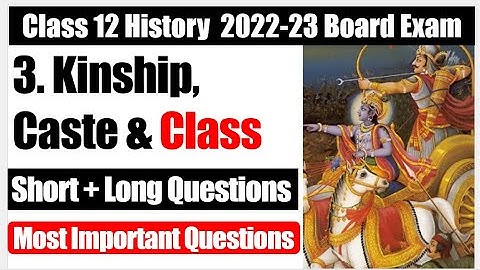 Kinship caste And class important Questions I Class 12 History Chapter - 3 Most important questions