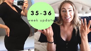 35-36 WEEK PREGNANCY UPDATE | SIGNS OF LABOR | NESTING | WEIGHT GAIN