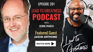 202. The Employee Experience with Jason Anthoine | Cedric Francis