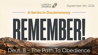 September 6th, 2026 | Deut. 8 - The Path To Obedience