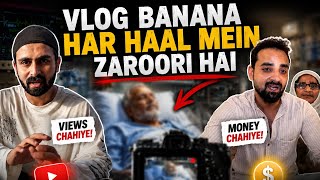 Apne bimaar hein but hum toh Vlog banayenge!