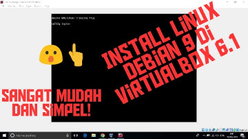 Cara Install Linux Debian 9 di Virtualbox 6.1 Full Video NO SKIP!
