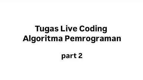 Tugas Live Coding Soal UTS Algoritma Pemrograman